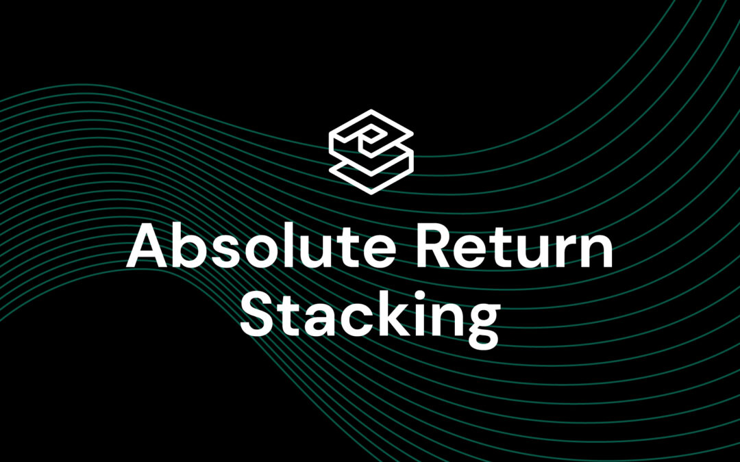 Stacking for Different Objectives Part 2: Absolute Return